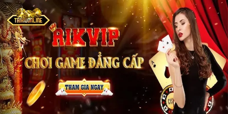 Tài Xỉu Rikvip bắt đầu có mặt trên thị trường Việt Nam từ năm 2019